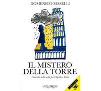 Il mistero della torre. Omicidio nella notte per l’Ispettore Carli. Ediz. illustrata. Con segnalibro