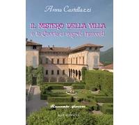 Il mistero della villa. E la caccia ai segreti nascosti. Ediz. illustrata