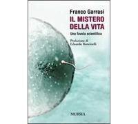 Il mistero della vita. Una favola scientifica