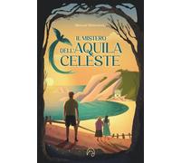 Il mistero dell'aquila celeste