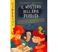Il mistero dell'aria perduta. Nuova ediz.