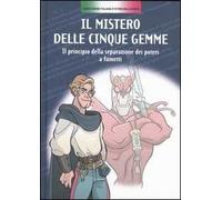 Il mistero delle cinque gemme. Il principio della separazione dei poteri a fumetti