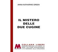 Libri Green Anna Katharine - Il Mistero Delle Due Cugine. Ediz. Per Ipovedenti