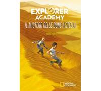 Il mistero delle dune a stella. Explorer Academy. Vol. 4
