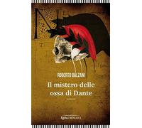 Il mistero delle ossa di Dante