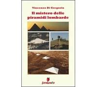 Il mistero delle piramidi lombarde