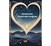 Il mistero delle rose di luna