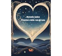 Il mistero delle rose di luna