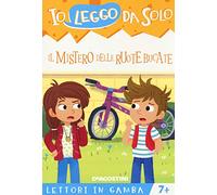 Il mistero delle ruote bucate. Lettori in gamba. Con app