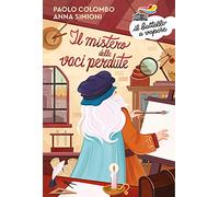 Il mistero delle voci perdute
