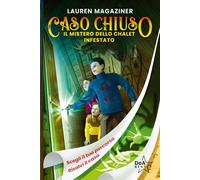 Il mistero dello chalet infestato. Caso chiuso