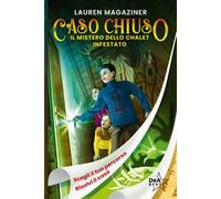 Il mistero dello chalet infestato. Caso chiuso