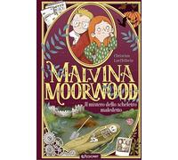 Il mistero dello scheletro maledetto. Malvina Moorwood