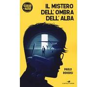 Il mistero dell'ombra dell'alba