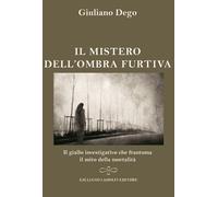 Il Mistero dell'Ombra Furtiva (Il Giallo Investigativo che Frantuma il Mito dell
