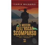 Il mistero dell'Oscar scomparso. Commedia gialla di vanità, furti e pappagalli