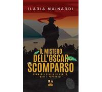 Il mistero dell'Oscar scomparso. Commedia gialla di vanità, furti e pappagalli