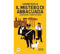 Il mistero di Abbacuada. Le indagini del tenente Roversi