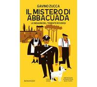 Il mistero di Abbacuada. Le indagini del tenente Roversi