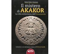 Il mistero di Akakor. La città sotterranea dell'Amazzonia - 2021