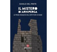 Il mistero di Arniperga. Le prime indagini dell'ispettore Di Biase