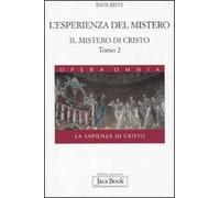 Il mistero di Cristo. La sapienza di Cristo. Vol. 12: L'esperienza del mistero.