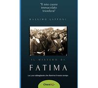 Il Mistero di Fatima: La luce abbagliante che illumina il nostro tempo