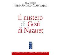 Il mistero di Gesù di Nazaret