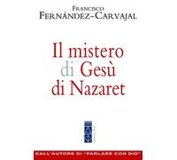 Il mistero di Gesù di Nazaret