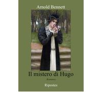 Il mistero di Hugo - Bennett Arnold