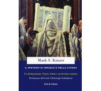 Il mistero di Israele e della Chiesa. La dichiarazione «Nostra Aetate» e u...