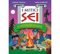 Il mistero di Licaone. I mitici sei