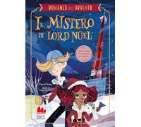 Il mistero di Lord Noel. Il romanzo dell'Avvento