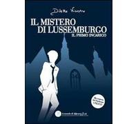 Il mistero di Lussemburgo. Il primo incarico