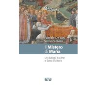 Il mistero di Maria. Un dialogo tra arte e Sacra Scrittura
