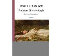 Il mistero di Marie Roget. Testo inglese a fronte