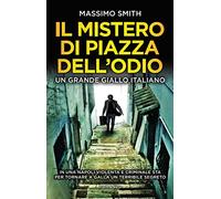 Il mistero di piazza dell'Odio