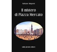Il mistero di Piazza Mercato
