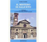 Il mistero di Saliceto. I templari e la loro presenza in Piemonte, Liguria, Savoia e Nizzardo