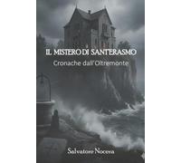 IL MISTERO DI SANT'ERASMO: Cronache dall'Oltremonte