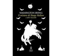 Il mistero di Sleepy Hollow e altri racconti
