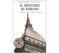 Il mistero di Torino. Due ipotesi su una capitale incompresa