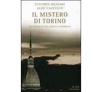 Il mistero di Torino. Due ipotesi su una capitale incompresa
