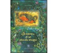 Il mistero di un piccolo stagno