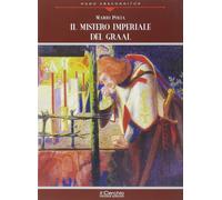 Il mistero imperiale del Graal