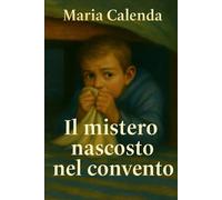 Il mistero nascosto nel convento