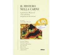 Il mistero nella carne. Contributi su mysterion e sacramentum nei primi secoli cristiani