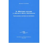 Il mistero solare e il mistero di morte e resurrezione. Cristianesimo exot...