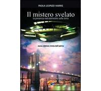 Il mistero svelato. La presenza extraterrestre sulla Terra