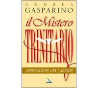 Il mistero trinitario. Conversazioni con i giovani